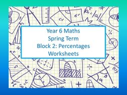 White Rose Mastery Maths: Individual lesson worksheets Year 6 Spring Block 2 Percentages