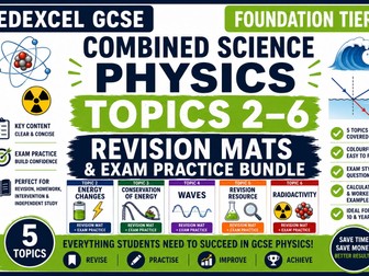 Edexcel GCSE Combined Science Physics Revision Mats & Exam Practice Bundle (Topics 2–6) | Foundation Tier