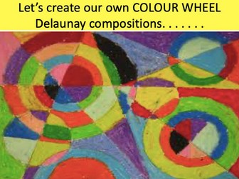 Year 7 - Robert Delaunay and colour - Lesson 6