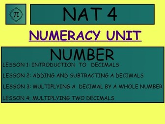 NATIONAL 4 NUMERACY UNIT DECIMAL. P5 P6 P7 S1 S2 S3 S4