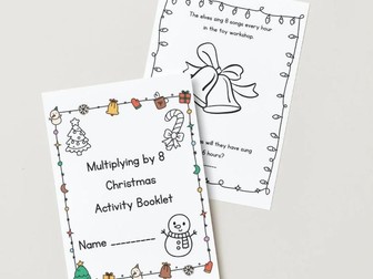 Multiplying by 8 – Christmas Maths Activity Booklet (12 pages + colouring fun!)