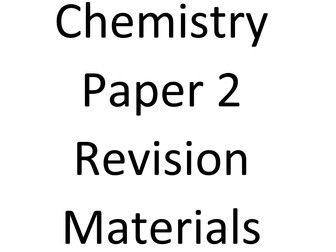 Chemistry Paper 2 Revision Resources