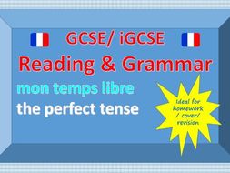 Reading and Grammar - Mon temps libre - the perfect tense