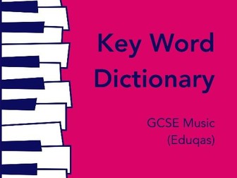 GCSE Music (Eduqas) Key Word Dictionary