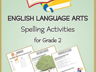 ENGLISH LANGUAGE ARTS Spelling Activities for Grade 2