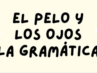 EL PELO Y LOS OJOS - GRAMÁTICA [adjectival agreement]