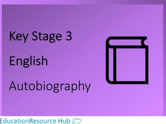 Full resources for ‘Key Stage 3: Autobiography’
