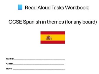 Read Aloud tasks for Spanish GCSE all themes