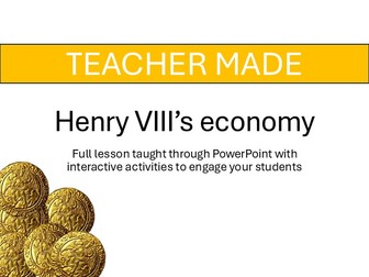 Henry VIII economy lesson plan and powerpoint