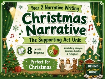 Year 2 Narrative Unit – One Christmas | 8 Lessons | The Supporting Act | KS1
