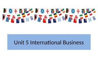 BTEC Business unit 5.1 - international Business - booklet and PowerPoint