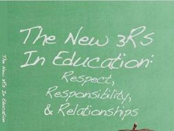 The New 3R's: Respect, Responsibility, and Relationships