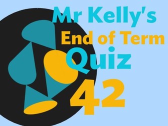 Mr Kelly's Fun Maths Reward Quiz 42