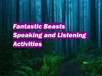 Fantastic Beasts - Speaking & Listening
