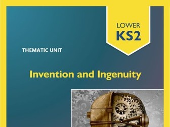 Invention & Ingenuity! | THEMATIC UNIT | A Term of CONNECTED LEARNING Activities! LKS2