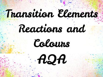 AQA Transition Metals Reactions &Colours