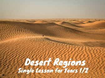 Desert Regions: Single Lesson for Year 1/2