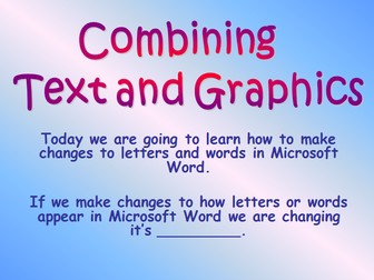 Computing Year 3- Combining text and graphics / Using Microsoft Word (4 lessons)