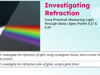 IGCSE Physics: Core Practical — Investigating Refraction | Edexcel Modular | Unit 5 | L7