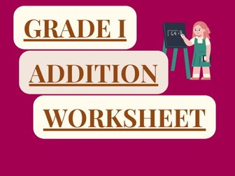 ADDITION WORKSHEET FOR EARLY YEARS /GRADE 1