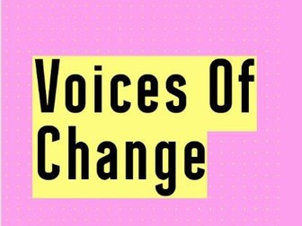 Voices of Change – Non-fiction Writing for GCSE