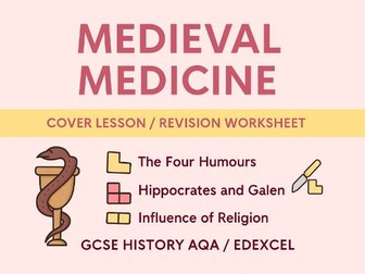Medieval Medicine Cover Lesson / Revision Worksheet (GCSE History AQA/Edexcel)