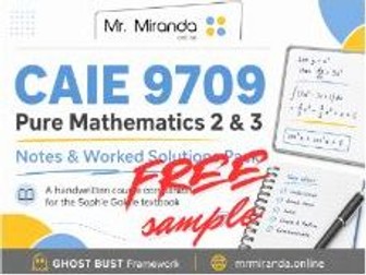 CAIE 9709 Pure Math 2&3 Notes & Worked Solutions Free Sample Pack