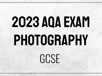 AQA Photography Art Exam Resource 2023