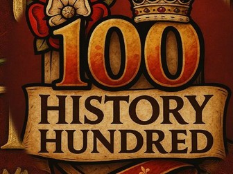 History Hundred - Edition 3 - Tudors and Stuarts FULL Version End of Year quiz 2025