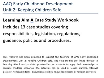AAQ Early Childhood Development Unit 2: Keeping Children Safe – Learning Aim A Bundle