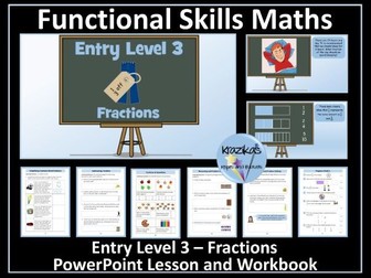 Fractions - PowerPoint Lesson and Workbook - Functional Skills Maths - Entry Level 3