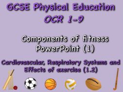 GCSE OCR PE (1.2) Physical Training - Components of fitness PowerPoint