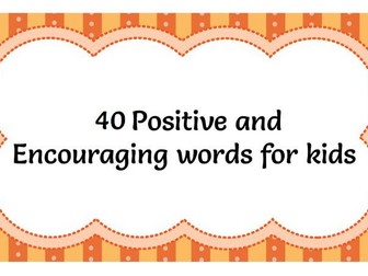 40 Positive and encouraging words for kids
