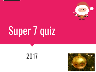 Christmas end of year 2017 quiz suitable for y6-y13