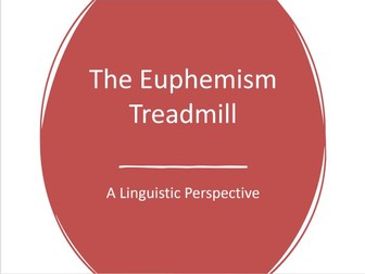 Euphemism Treadmill - Language and the Self A2 English Language