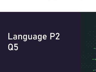 AQA GCSE Language Paper 2 Question 5 Walkthrough