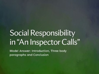 Model Answer: Social Responsibility in "An Inspector Calls"