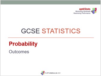 apt4Stats: PowerPoint for GCSE Statistics on OUTCOMES (Lesson 4 of 7 on Probability)