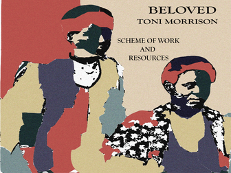 Beloved, by Toni Morrison, Scheme of Work and Resources