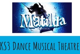 Dance KS3 Musical Theatre: Matilda