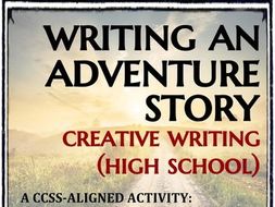 Creative Writing - Adventure Story (Use Sensory Language to Establish Setting)
