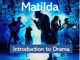 Matilda - Introduction to Drama