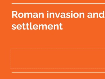 Roman Invasion and Settlement