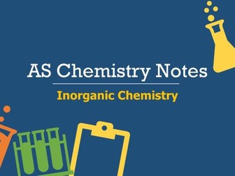 AS Inorganic Chemistry Notes