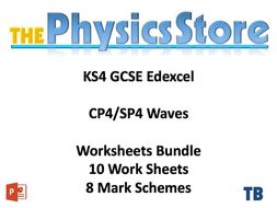 KS4 GCSE Physics EDEXCEL CP4/SP4 Waves - 10 Worksheets and 8 Mark Schemes Only Bundle