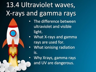 P13.4 Ultraviolet waves, X-rays and gamma rays