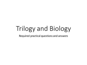 Required practical- questions and mark schemes- AQA Biology and Trilogy