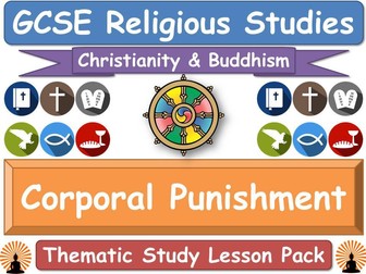 Corporal Punishment - Buddhism & Christianity (GCSE Lesson Pack) [Religious Studies]