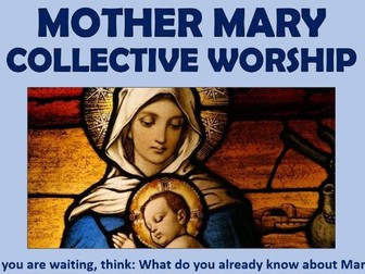 Mary, Mother of Jesus - Collective Worship Session!