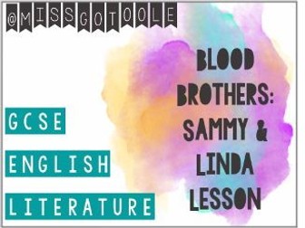 Blood Brothers Lesson on Sammy and Linda (AQA)